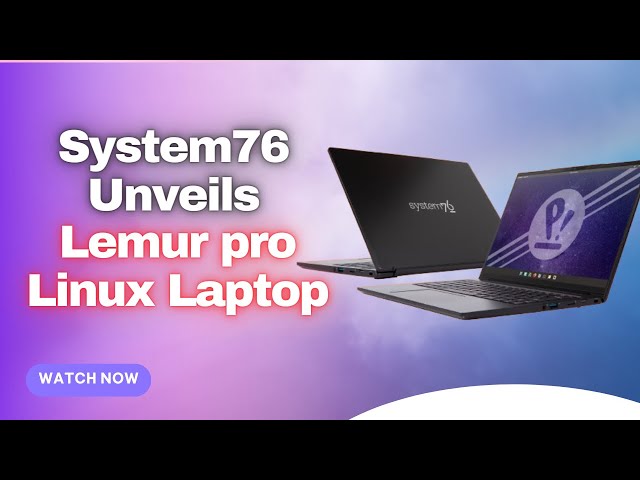System76 Unveils New Lemur Pro Linux Laptop!