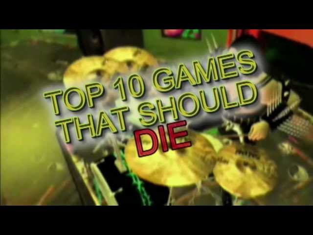 Top 10 Games That Should Die