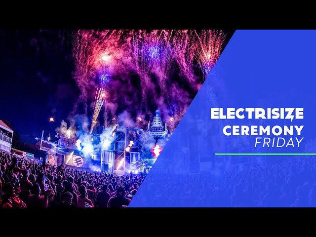 ELECTRISIZE FESTIVAL 2022 - CEREMONY FRIDAY [4K]