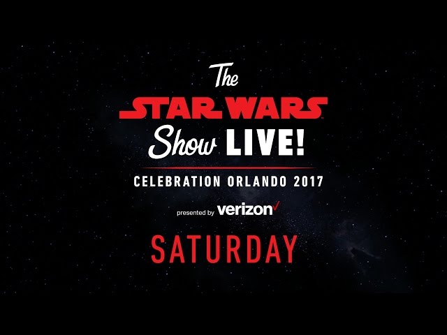 Star Wars Celebration Orlando 2017 Live Stream – Day 3 | The Star Wars Show LIVE!