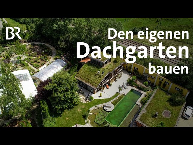 Dachgärten - Luftige Träume über den Dächern der Stadt | Schmidt Max | Freizeit | Doku | BR