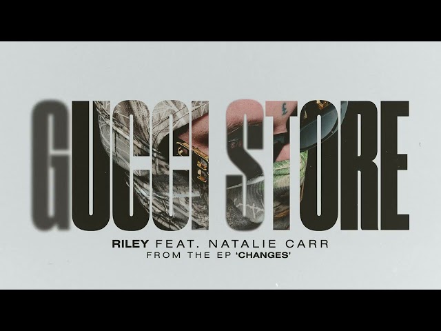 RILEY - GUCCI STORE ft. NATALIE CARR (OFFICAL VISUALIZER)