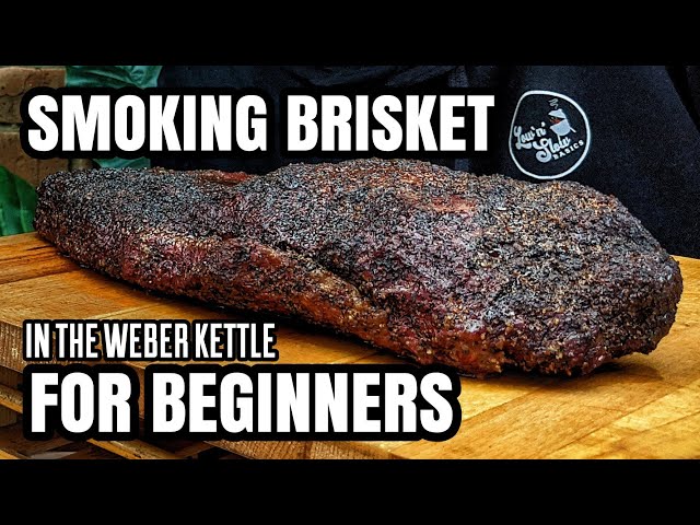 How to Smoke Brisket in the Weber Kettle for Beginners