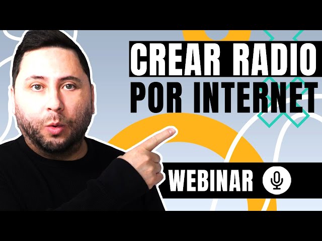 COMO CREAR UNA RADIO POR INTERNET | WEBINAR
