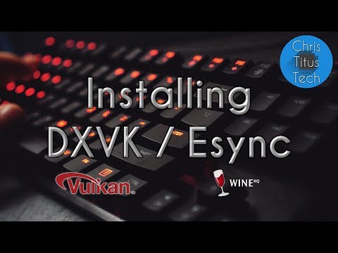 How to Install DXVK and Esync | Fix Low FPS in Linux