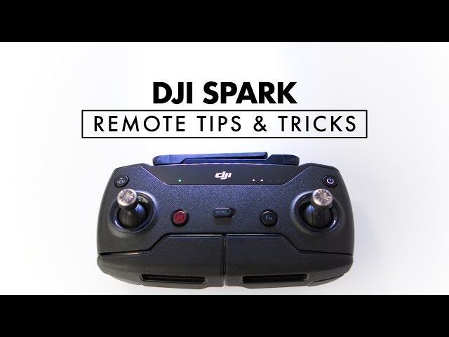 DJI Spark Remote Controller Tips and Tricks
