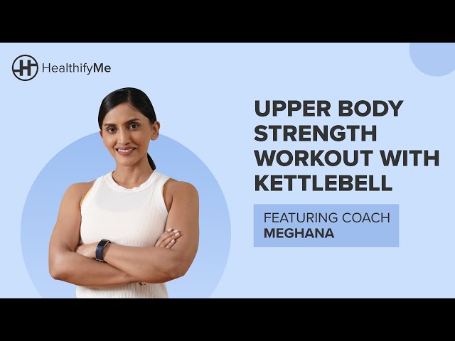 UPPER BODY STRENGTH Workout With Kettlebell | 10 Minutes Upper Body Workout | HealthifyMe