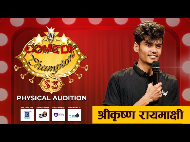 Comedy Champion Season 3 - Physical Audition Shree Krishna Raimajhi Promo