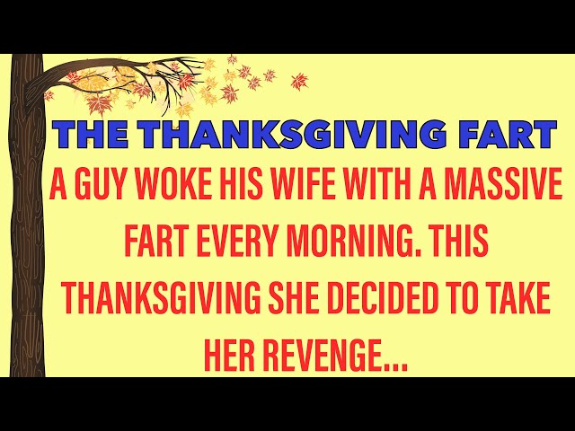 Best Joke Of The Day - The Thanksgiving Fart.
