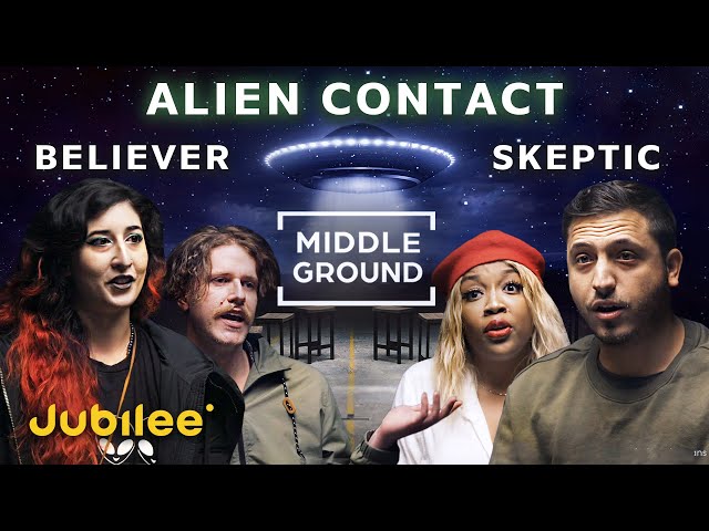 Have Aliens Made Contact with Earth? Believers vs Skeptics | Middle Ground