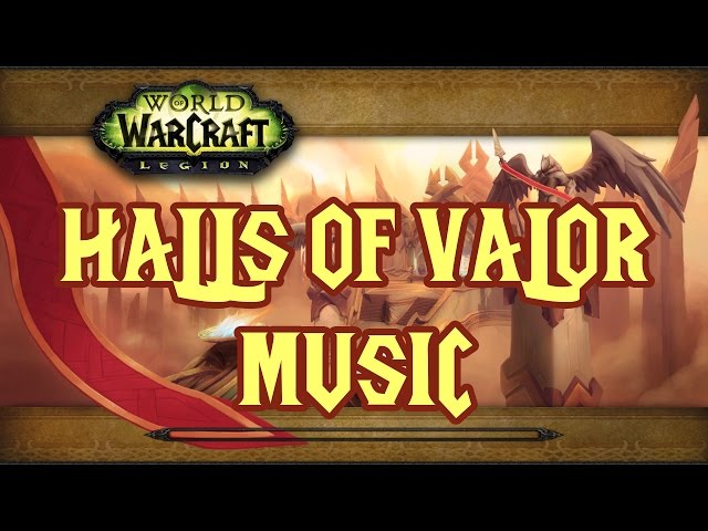 Halls of Valor Music - World of Warcraft Legion
