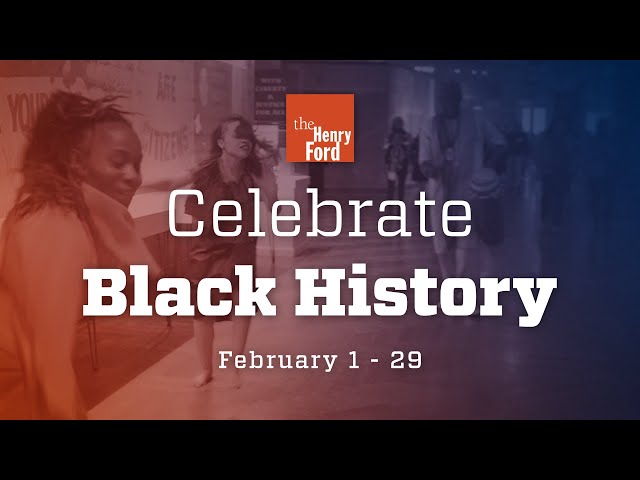 Celebrate Black History and Black Futures at The Henry Ford