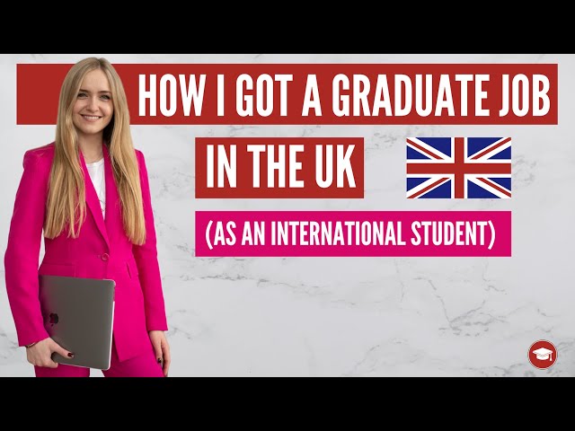 How I got a graduate job in the UK as an international student