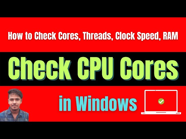 How to Check CPU Cores, Threads, Clock speed, Memory (RAM) and Disk in Windows [Easy method]