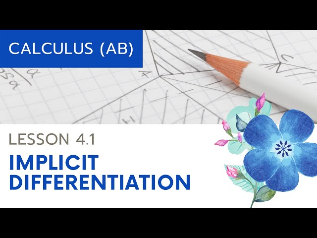 Calculus AB Lesson 4.1: Implicit Differentiation