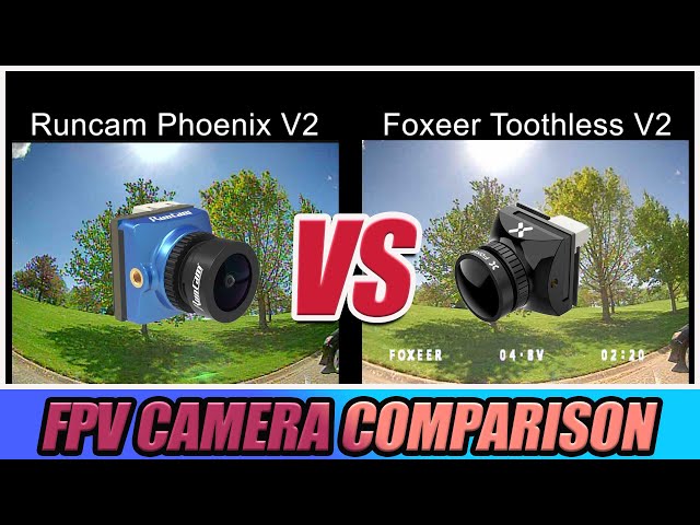 FPV Camera Comparison Foxeer Toothless 2 VS Runcam Phoenix 2 Best All Weather FPV Camera?