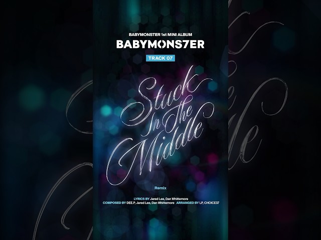 [BABYMONS7ER] TRACK SAMPLER 07. Stuck In The Middle (Remix) #BABYMONSTER #BABYMONS7ER #Shorts