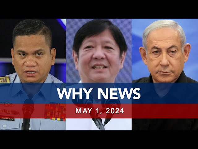 UNTV: WHY NEWS | May 1, 2024