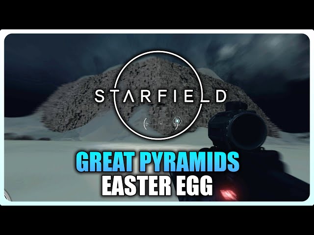 Starfield - The Great Pyramid of Giza Landmark Easter Egg