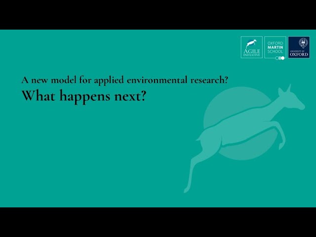 The Agile Initiative: New models for applied environmental research - what happens next?