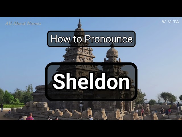 Sheldon - Pronunciation and Meaning