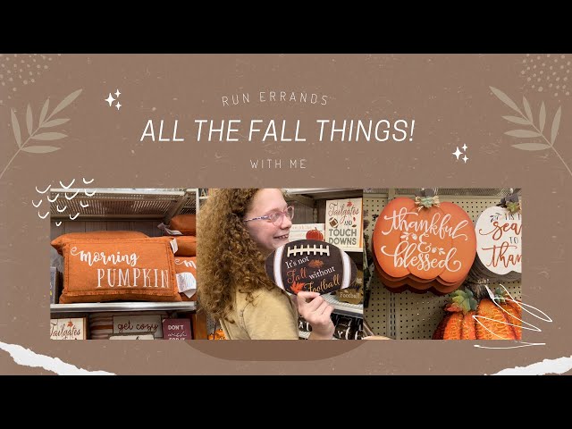 Run Errands With Us | All The Fall Things | Sam’s , Hobby Lobby, and Michael’s