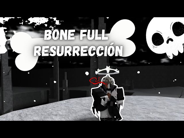 Obtaining Bone Resurrección + Showcase [TYPE://SOUL]