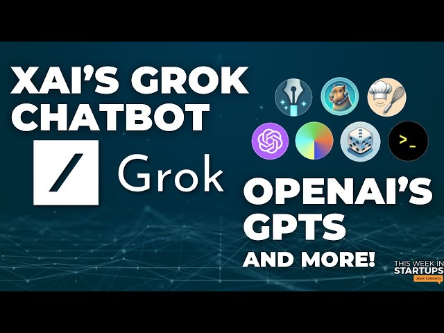 AI Demos! xAI’s Grok chatbot, OpenAI’s GPTs, & more! | E1846