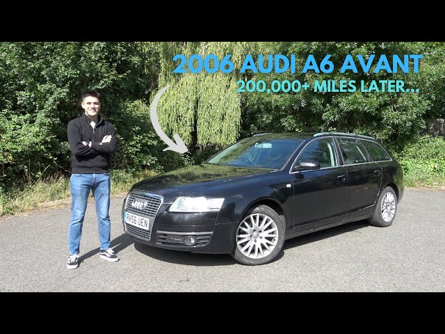 2006 Audi A6 Avant Review: Should You Still Buy It After It's Done 215,000 Miles?