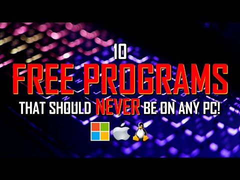 10 FREE PROGRAMS That Should NOT Be on YOUR PC! 2022