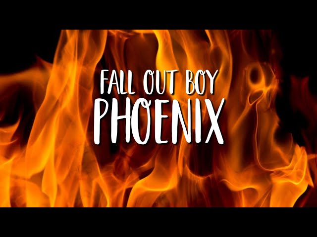 Fall Out Boy - Phoenix (Lyrics)