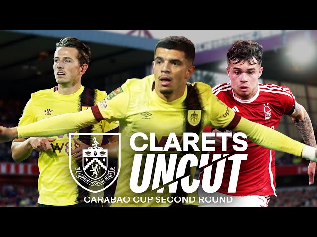 Amdouni Scores as Clarets Progress | CLARETS UNCUT | Nottingham Forest 0-1 Burnley