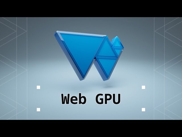 WebGPU :: Rendering the future in Real-Time