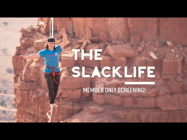 MEMBERS ONLY FILM PREMIERE: SLACKLIFE - IF WE RIG: SHE WILL SEND