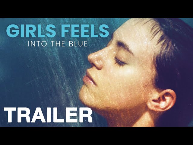 GIRLS FEELS: INTO THE BLUE - Official Trailer - NQV Media