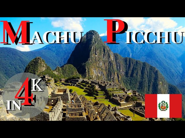 Machu Picchu | Wonder of the World in 4K | Peru