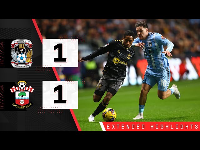 EXTENDED HIGHLIGHTS: Coventry City 1-1 Southampton | Championship