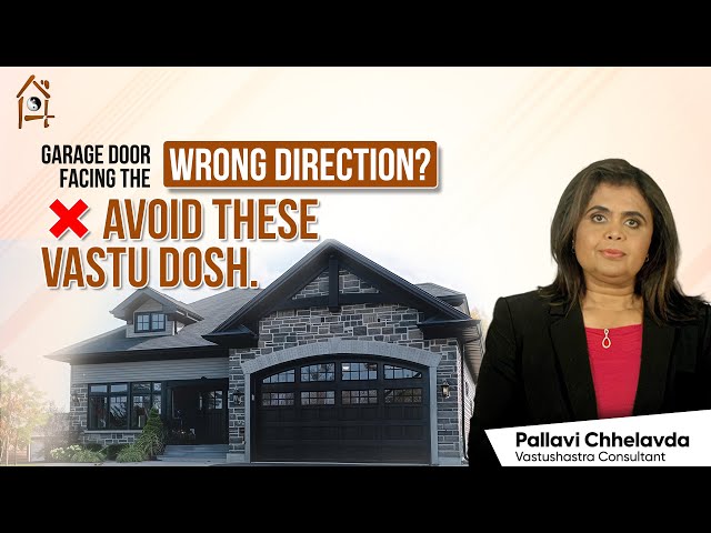 Car Garage Door in the Wrong Direction May Cause These Vastu Doshas | Pallavi Chhelavda | Vastu 2024