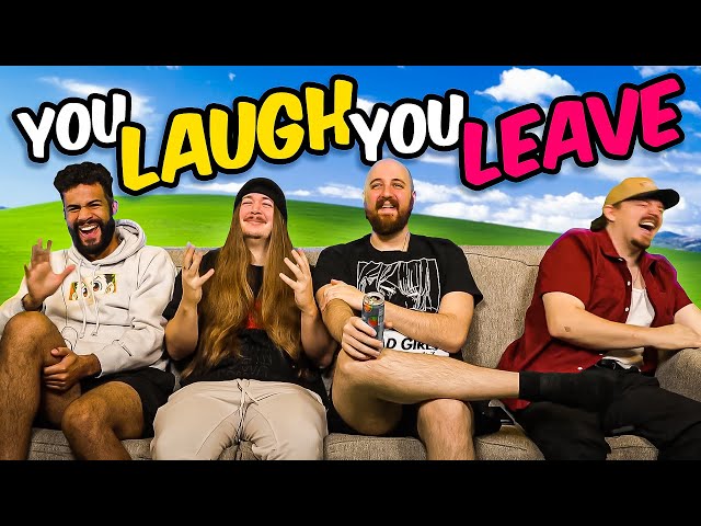 You Laugh, You Leave #18