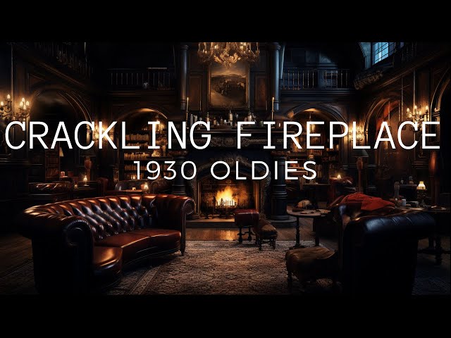 1930s Oldies playing on a gramophone in a cozy drawing room (Fireplace crackling ambience)