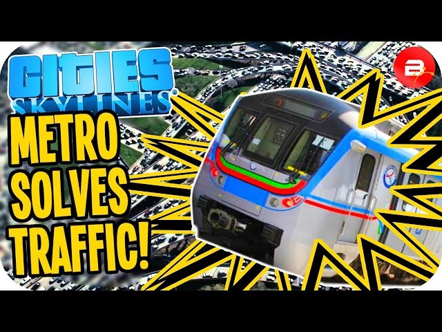 Fixing Mad City Traffic with Metro & Skills!! - Cities: Skylines