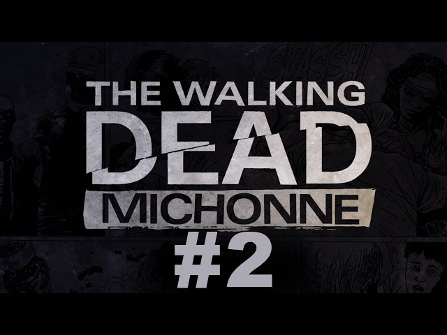THE WALKING DEAD: MICHONNE (Full Game) - Part 2