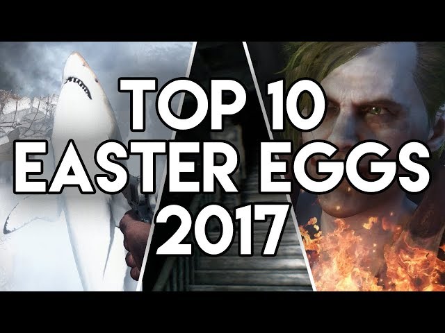 My Top 10 Video Game Easter Eggs and Secrets of 2017