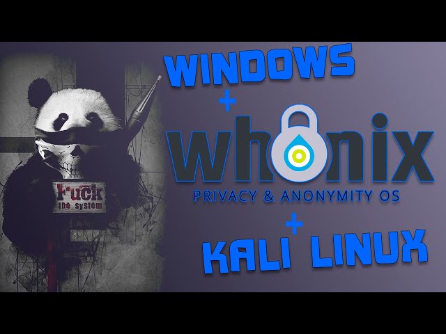 Обзор и настройка Whonix. Объединяем Whonix и Kali Linux