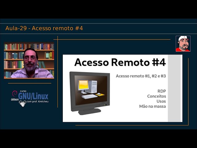 🟠 Curso GNU Linux - Aula 29 - Acesso remoto #4 Desktop remoto RDP