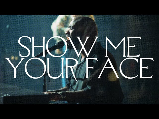Show Me Your Face (Spontaneous) [Live] - Bethel Music, John Wilds