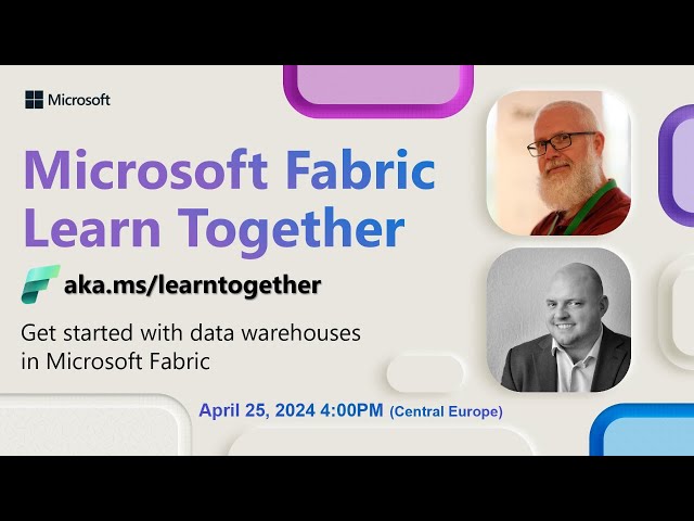Learn Together: Get started with data warehouses in Microsoft Fabric