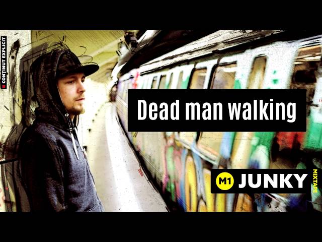 Junky - Dead man walking