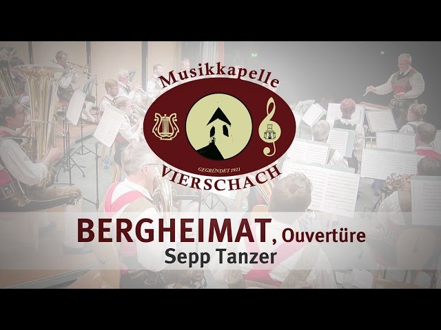 Bergheimat, Ouverture - Sepp Tanzer | Versciaco Marching Band