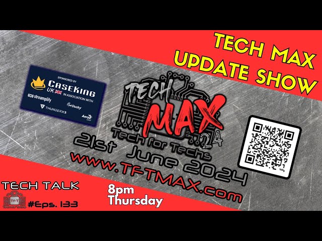 Tech MAX 24 Trade Event - Update Show - All The Details For This Years Show!